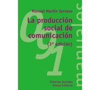 La Produccion Social De Comunicacion (3ª Ed.)