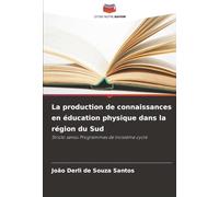 La production de connaissances en éducation physique dans la région du Sud: Stricto sensu Programmes de troisième cycle