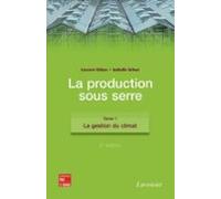 La Production Sous Serre. Tome 1 : La Gestion Du Climat (ebook)