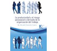 La Productividad Y El Riesgo Psicosocial O Derivado De La Organización