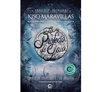 La profecía de Gaia (Las fabulosas aventuras de Kiso Maravillas)