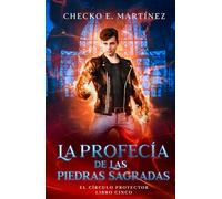La Profecía de las Piedras Sagradas: Una novela de fantasía juvenil con misterio y suspenso (Serie de fantasía juvenil "El Circulo Protector")