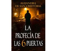 La profecía de las seis puertas: Thriller repleto de misterio, suspense e intriga