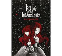 La profecía (Kate y sus hermanas 2) (Montena)