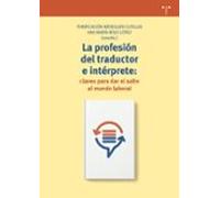 La profesión del traductor e intérprete: claves para dar el salto al mundo laboral (Biblioteconomía y Administración Cultural)
