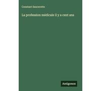La profession médicale il y a cent ans
