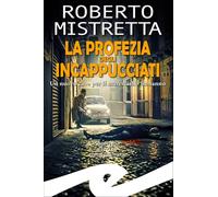 La profezia degli incappucciati. Un nuovo caso per il maresciallo Bonanno (Supernoir bross)