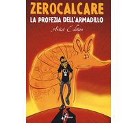 La profezia dell'armadillo. Artist edition