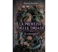 La profezia delle driadi: Il risveglio