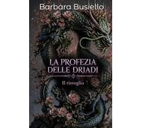 La profezia delle driadi: Il risveglio