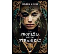 La profezia dello straniero. Sherden (Giunti Faerie)