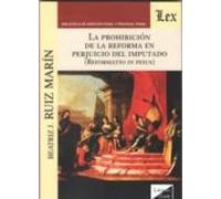 La Prohibicion De La Reforma En Perjuicio Del Imputado: Reformatio In