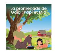 La promenade de Gaia : Papi et Mia