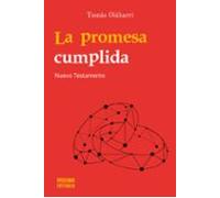 La promesa cumplida. Nuevo Testamento: 4 (Buscando entender)