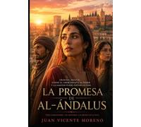 LA PROMESA DE AL-ÁNDALUS: Granada, siglo XI