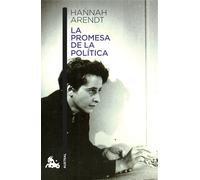La promesa de la política | Hannah Arendt