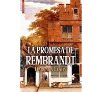 La promesa de Rembrandt (Biografías y memorias)