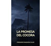 LA PROMESA DEL COCORA (Pactos Olvidados)