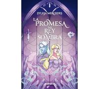 La Promesa del Rey Sombra / Vow of the Shadow King (La Novia del Rey Sombra)