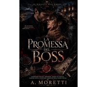 La Promessa del Boss Serie Le Dinastie dell’Ombra - Libro I: Dark Mafia Romance Psicologico Italiano | Matrimonio Forzato, Obsessione, Segreti di Famiglia e Slow Burn Ambientato nella Napoli Oscura