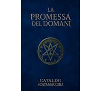 La Promessa del Domani: 3 (Il Codice Angelico)