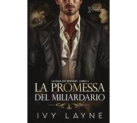 La promessa del miliardario: Una storia d'amore miliardaria (La Saga dei Winters)