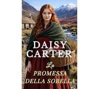La Promessa della Sorella (Le Saghe Familiari Vittoriane)