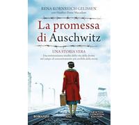 La promessa di Auschwitz. Una testimonianza inedita della vita delle donne nel campo di concentramento più orribile della storia (King)