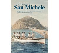 La promessa di San Michele. La regata del 1934 e le origini della processione a mare di Sant'Angelo d'Ischia