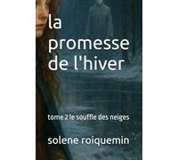 la promesse de l'hiver: tome 2 le ssouffle des neiges