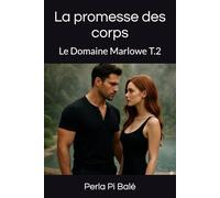 La promesse des corps (Le Domaine Marlowe)