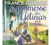La Promesse Des Gélinas - Tome 1 : Adèle (audiolibro)
