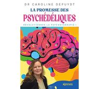 La promesse des psychédéliques: Bien dans ma tête