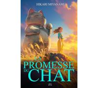 La Promesse du Chat: Un livre magique inspiré de la légende japonaise du Maneki Neko (Ari au Japon)