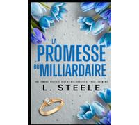La Promesse du Milliardaire: Une romance militaire avec un milliardaire au passé tourmenté (Bad Boy & Milliardaire)