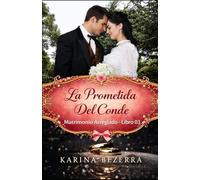 La Prometida del Conde ( Matrimonio Arreglado - libro 03)