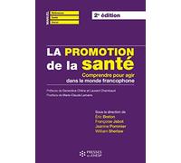 La promotion de la santé: Comprendre pour agir dans le monde francophone