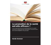 La promotion de la santé est-elle efficace ?: Les comportements et les attitudes face à la santé propres à chaque groupe nécessitent une promotion de la santé adaptée à ces groupes