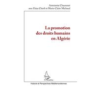 La promotion des droits humains en Algérie (Histoire Et Perspectives Méditerranéennes)