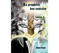 La Prophétie Des Contrées Livre 1 (ebook)