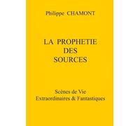 LA PROPHETIE DES SOURCES