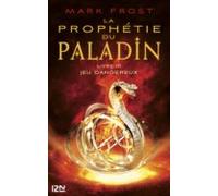 La Prophétie Du Paladin - Tome 3 Jeu Dangereux (ebook)