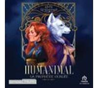 La Prophétie Oubliée - Humanimal T2 (audiolibro)