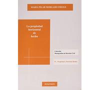 La propiedad horizontal de hecho (SIN COLECCION)