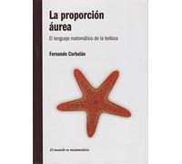 La proporción áurea. El lenguaje matemático de la belleza