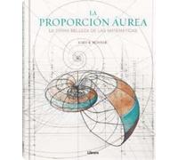 La proporción áurea: La divina belleza de las matemáticas. (SIN COLECCION)