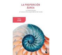 La proporción áurea: La historia de phi, el número más sorprendente del mundo (Booket Ciencia)