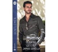 La Proposition De Rafael - Jamais Sans Lui (ebook)