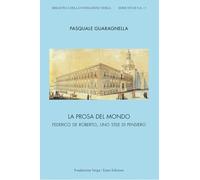 La prosa del mondo. Federico De Roberto, uno stile di pensiero (Biblioteca della Fondazione Verga. Serie Studi)