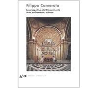 La prospettiva del Rinascimento. Arte, architettura, scienza. Ediz. illustrata (Architetti e architetture)